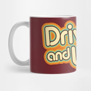 Driven and Livin' Mug